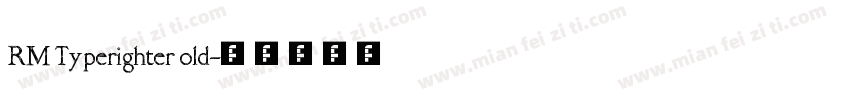 RM Typerighter old字体转换